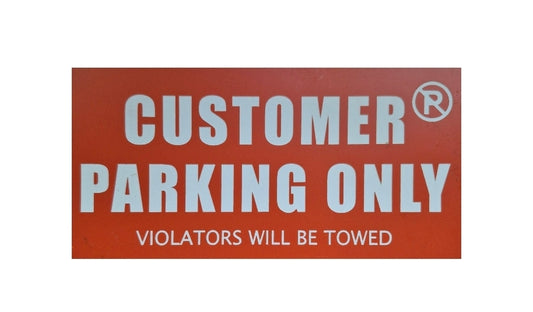 CUSTOMER PARKING/NO PARKING sign